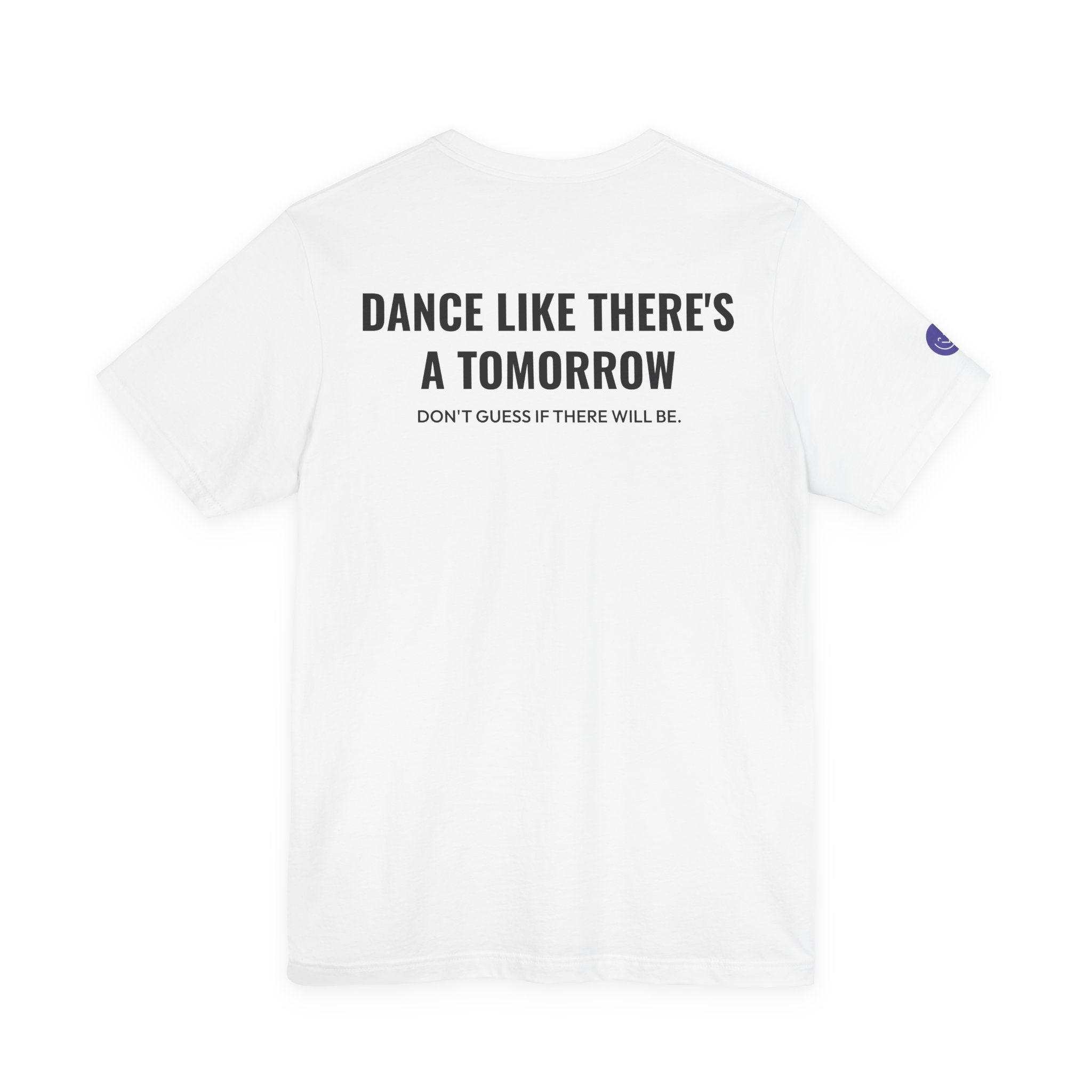 Dance Like There's A Tomorrow