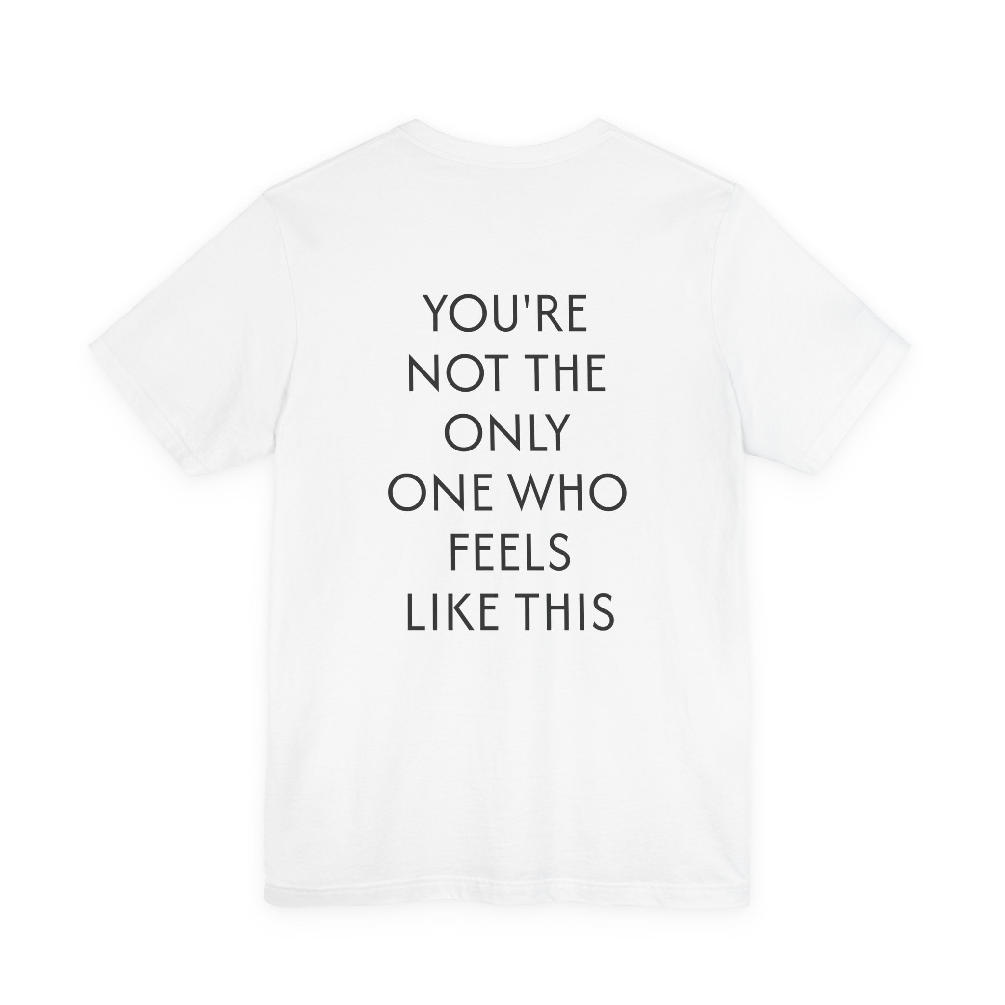 You're Not The Only One